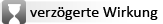 verz�gerte Wirkung